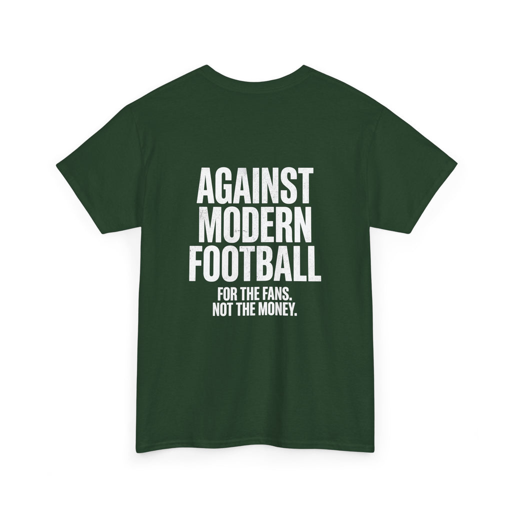 T-Shirt "Against Modern Football - For the Fans. Not the Money."