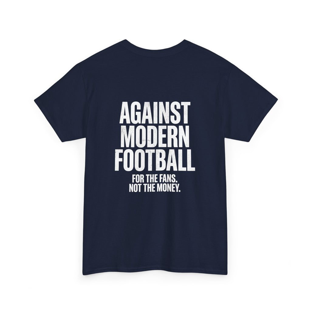 T-Shirt "Against Modern Football - For the Fans. Not the Money."