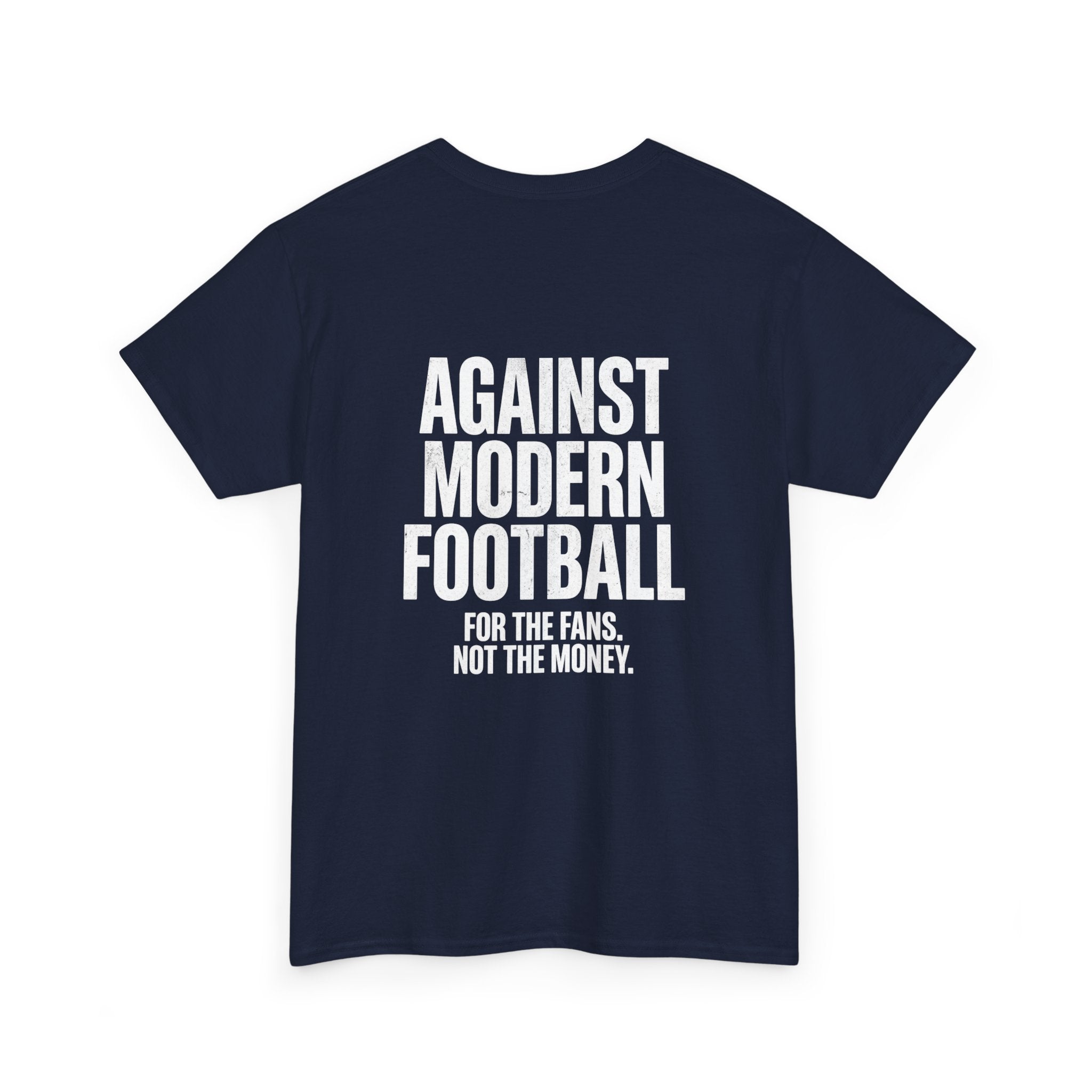 T-Shirt "Against Modern Football - For the Fans. Not the Money."