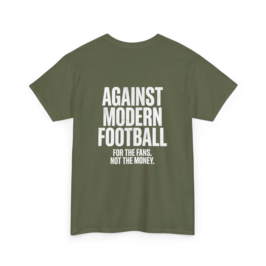 T-Shirt "Against Modern Football - For the Fans. Not the Money."