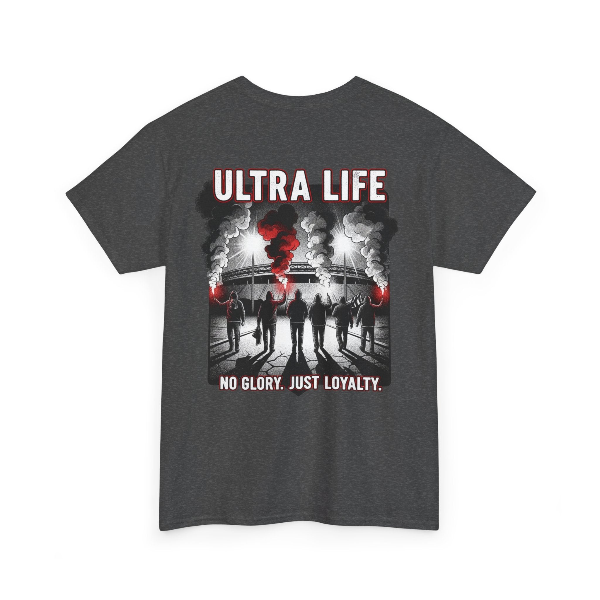 T-Shirt "Ultra Life-No Glory Just Loyalty"