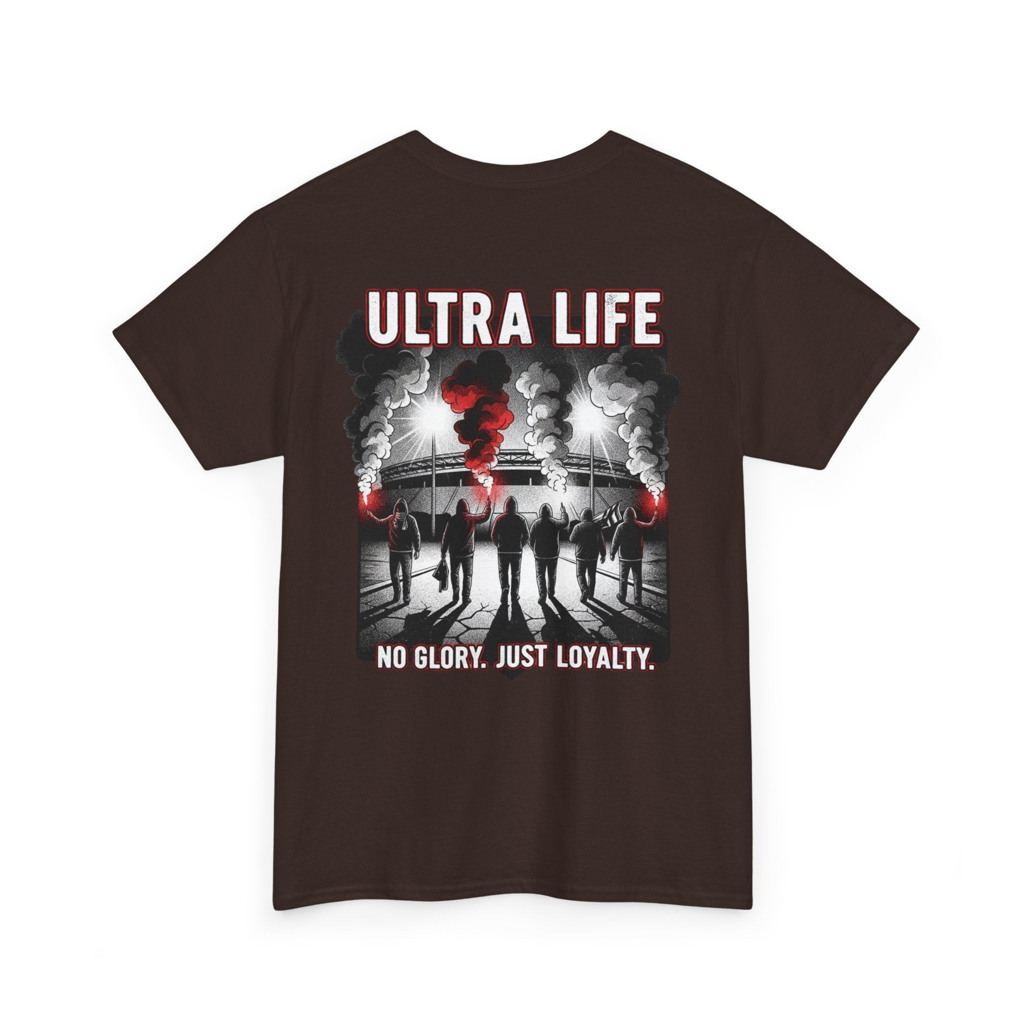 T-Shirt "Ultra Life-No Glory Just Loyalty"