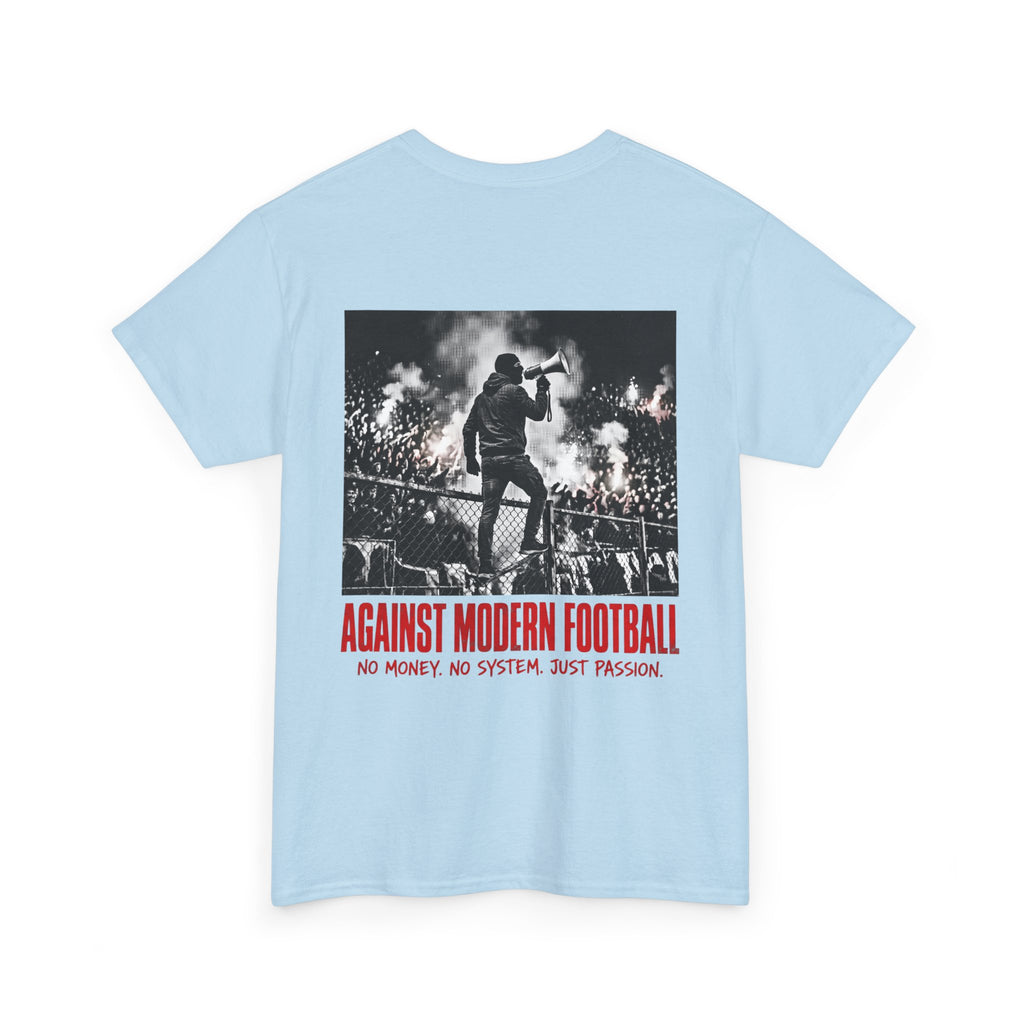 T-Shirt "Against Modern Football - No Money. No System. Just Passion."