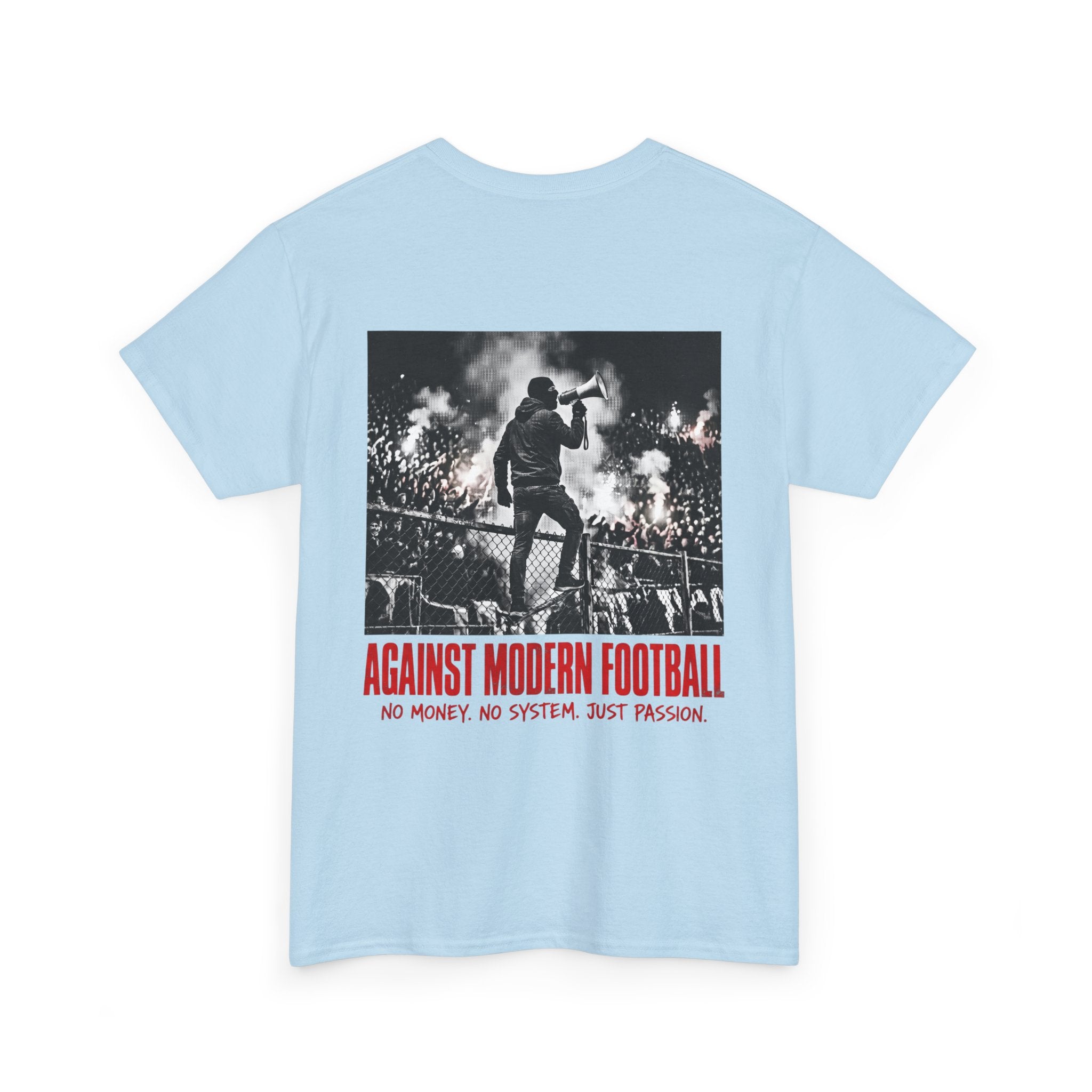 T-Shirt "Against Modern Football - No Money. No System. Just Passion."