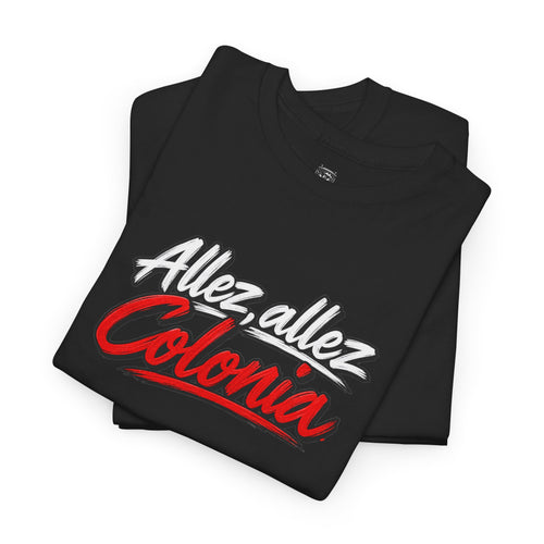 T-Shirt " Allez,Allez Colonia"